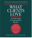 what-clients-love What Clients Love - Harry Beckwith